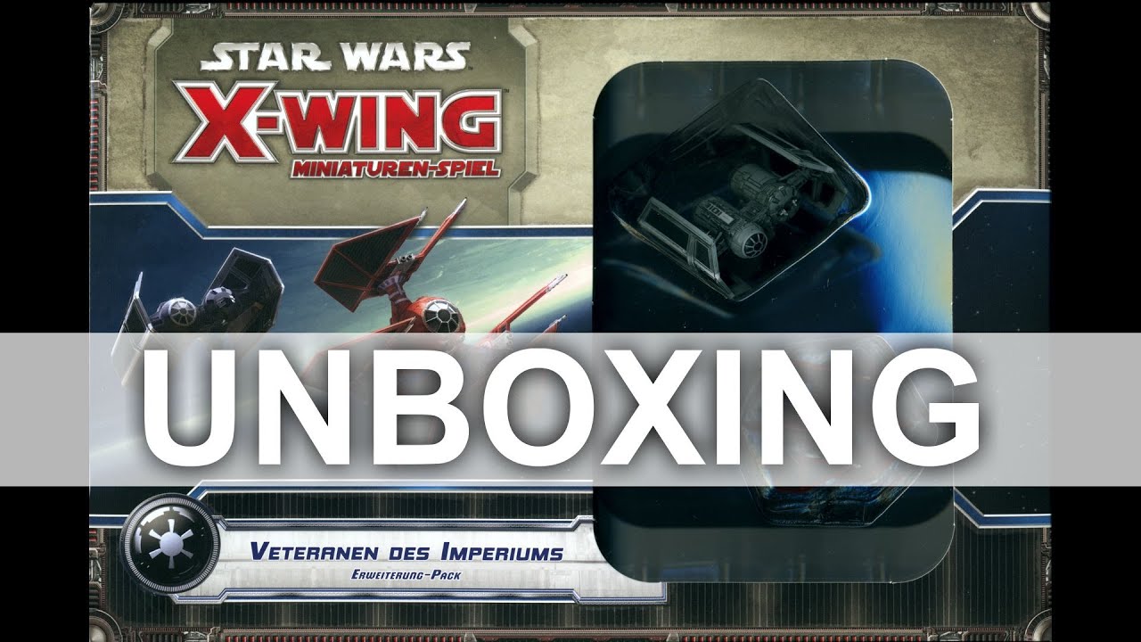 Star Wars X-Wing:  Imperial Veterans - Unboxing