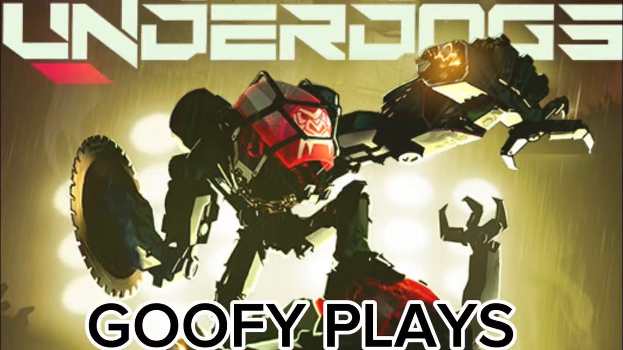 Goofy Plays: UNDERDOGS