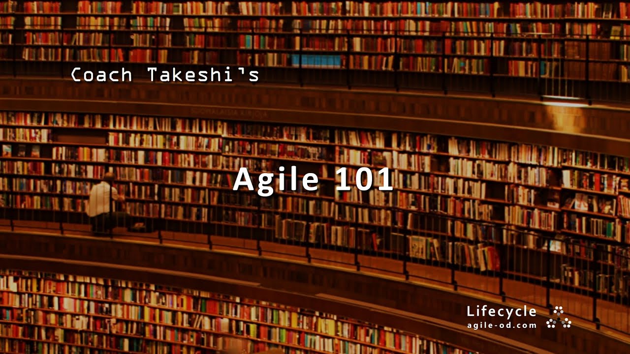 Coach Takeshi's Agile 101