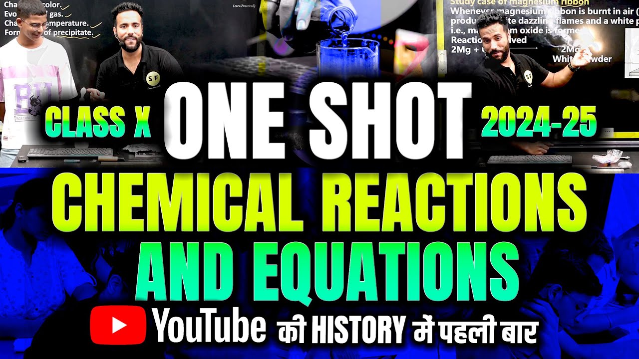 Chemical Reactions and equations 🔥🔥 One Shot 2024-25 with Live Experiment | Class 10th By Ashu sir