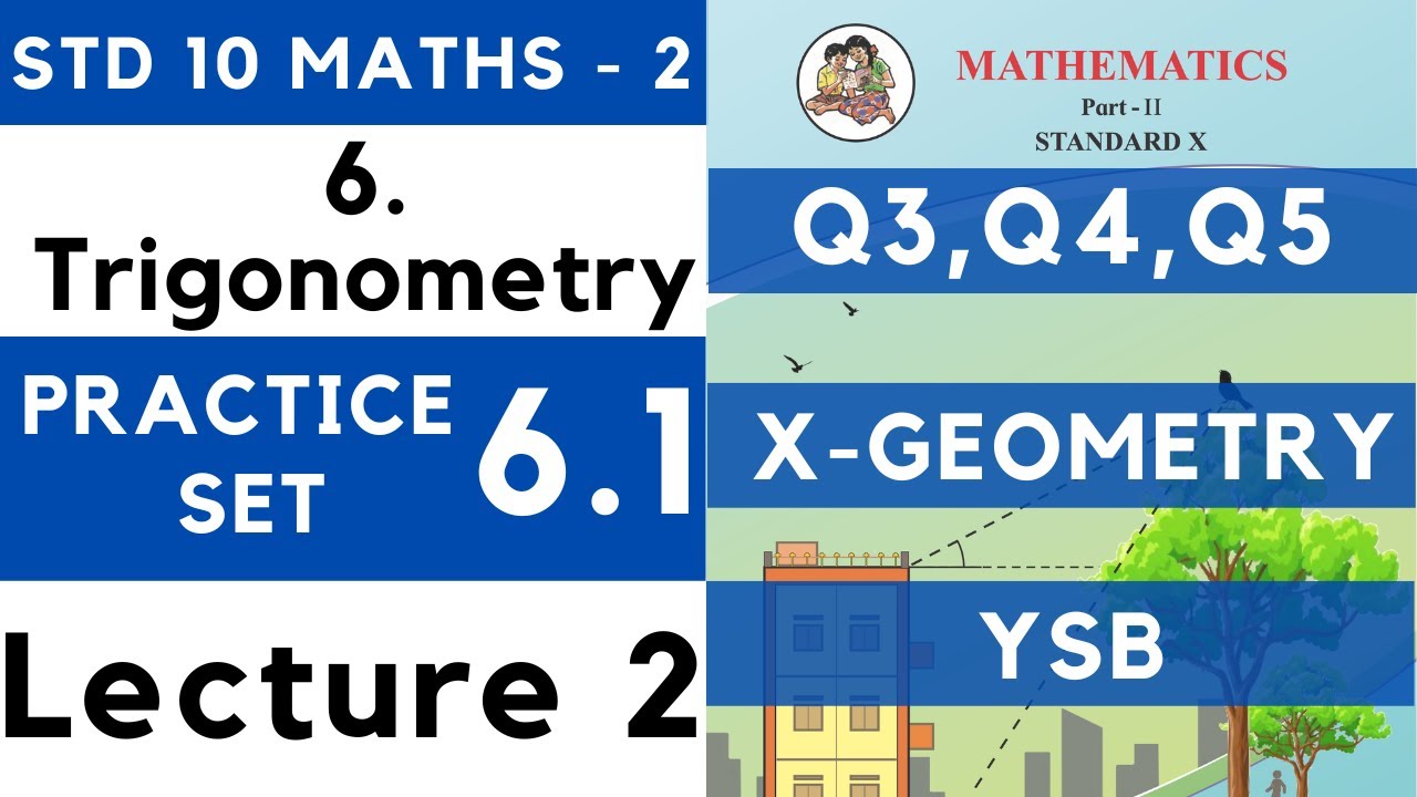 10th Trigonometry | Practice Set 6.1 Lecture 2 | SSC Class 10 Geometry | Maths 2 | Maharashtra 10th
