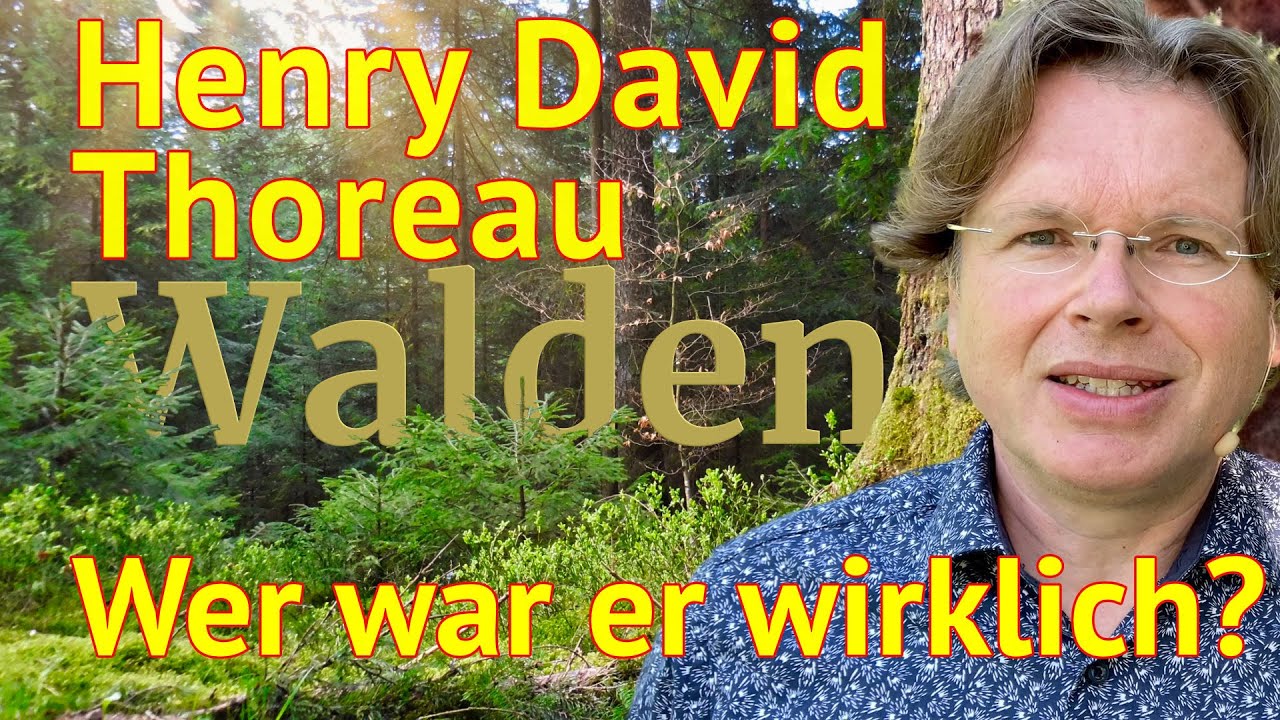 Henry David Thoreau: Wer war der Walden-Autor wirklich?