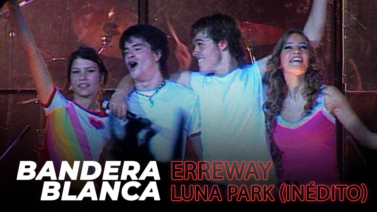 Bandera blanca - Erreway (Luna Park- final inédito)
