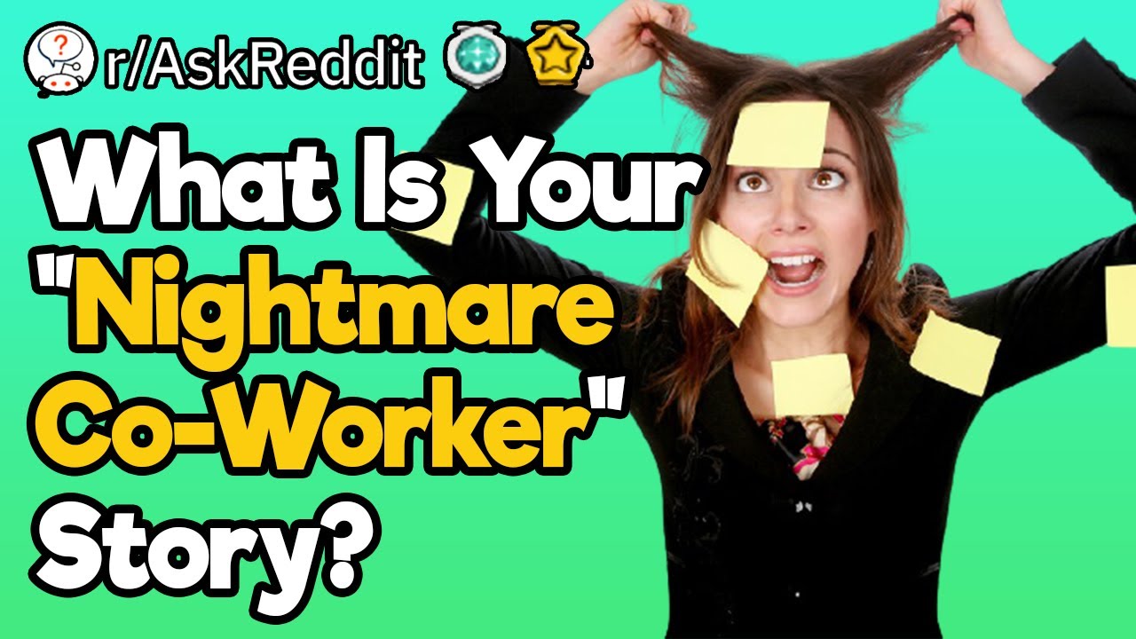 Who's Your Nightmare Co-Worker?