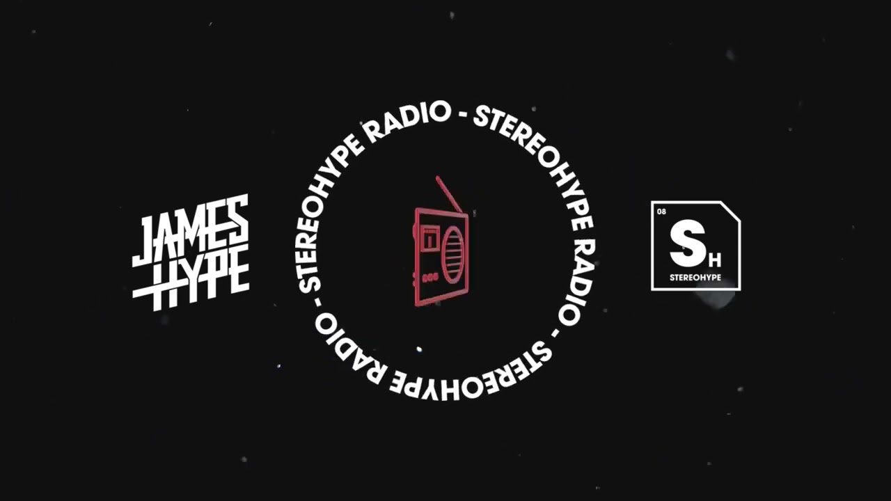 James Hype - STEREOHYPE Radio Episode 1