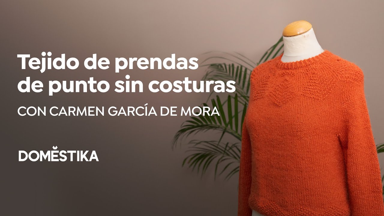 DISEÑO y TEJIDO de PRENDAS de punto sin costuras con AGUJAS CIRCULARES - Curso Online | Domestika