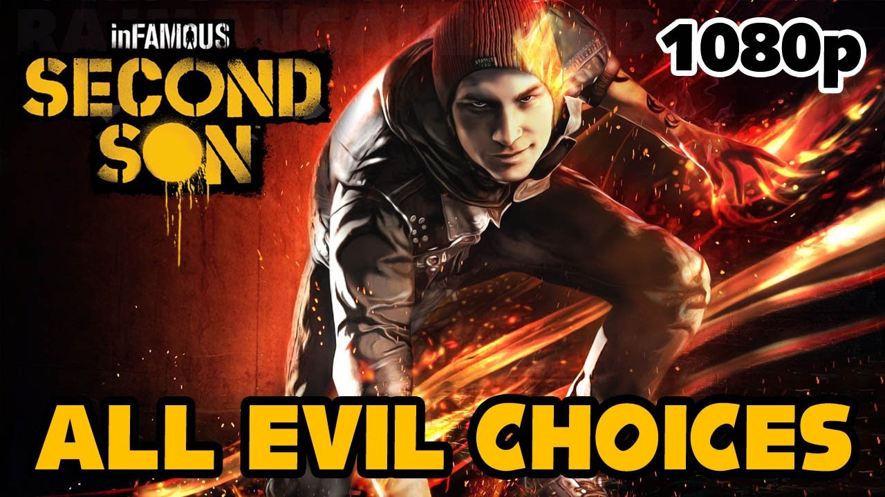 inFAMOUS: Second Son - All EVIL Choices [1080p] TRUE-HD QUALITY