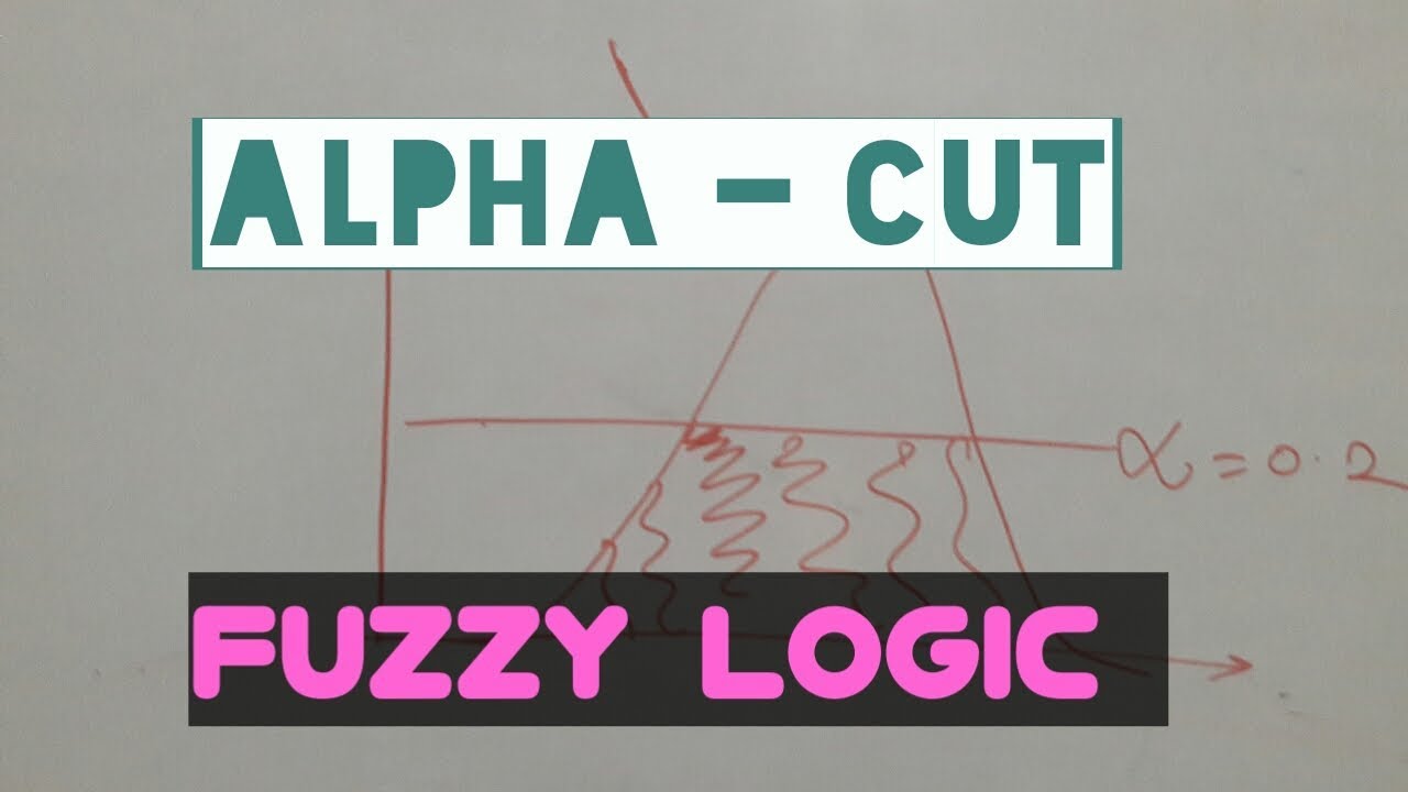 Alpha cut in fuzzy logic