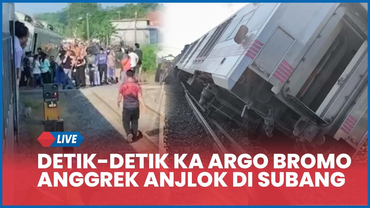 🔴 LIVE KA Argo Bromo Anggrek Anjlok di Subang, Jalur Kereta Api Lumpuh Sementara