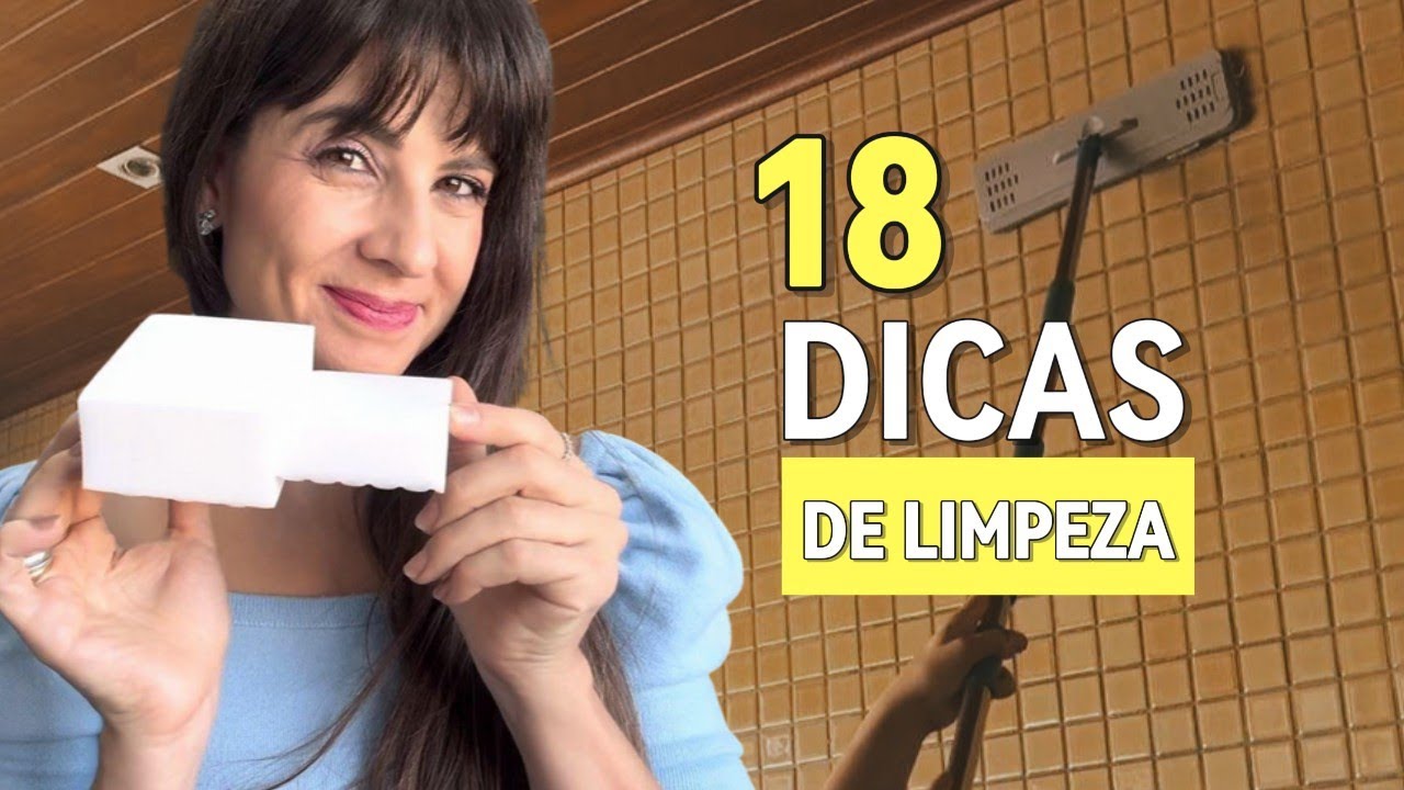 18 DICAS DE CASA QUE VÃO APRIMORAR A LIMPEZA DA SUA CASA