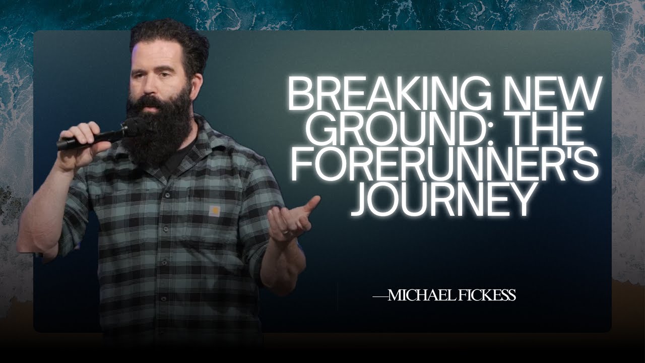 Breaking New Ground: The Forerunner's Journey in Times of Turmoil | Michael Fickess