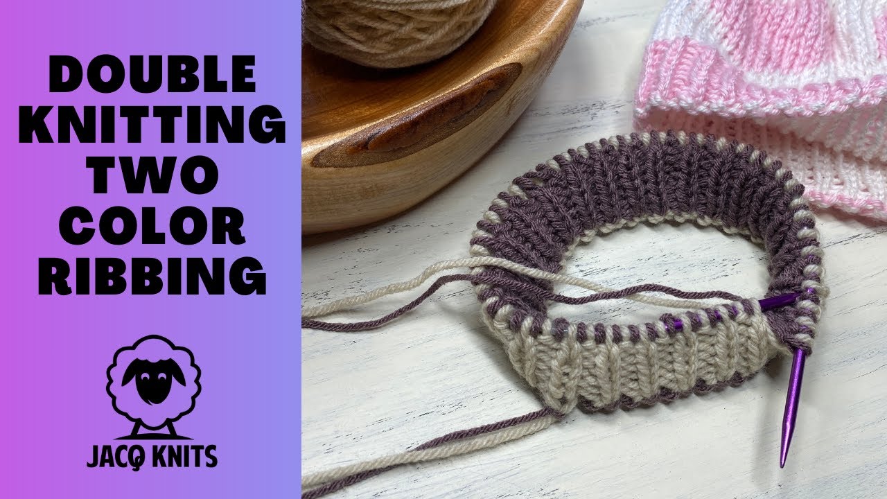 Double Knitting: Two color ribbing