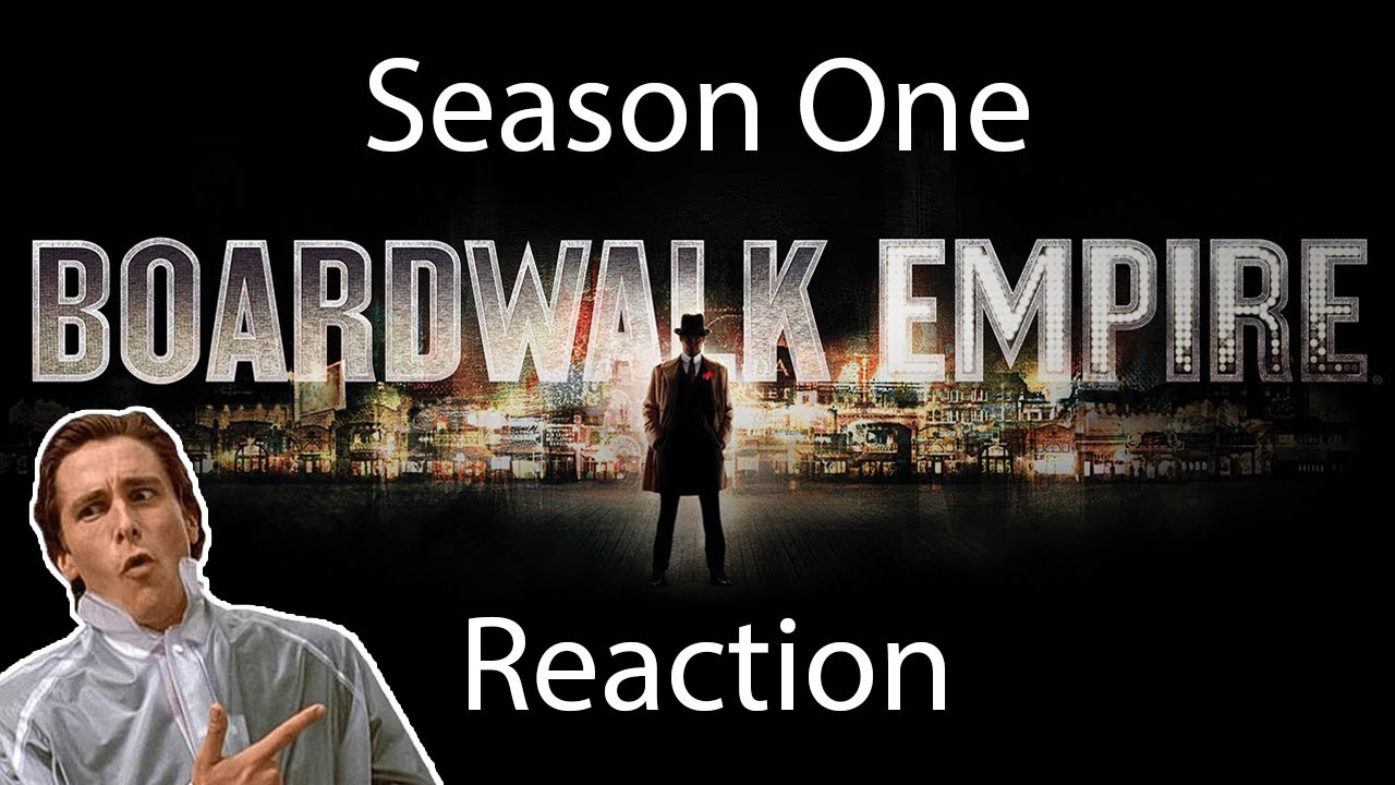 Boardwalk Empire: Season 1 Reaction