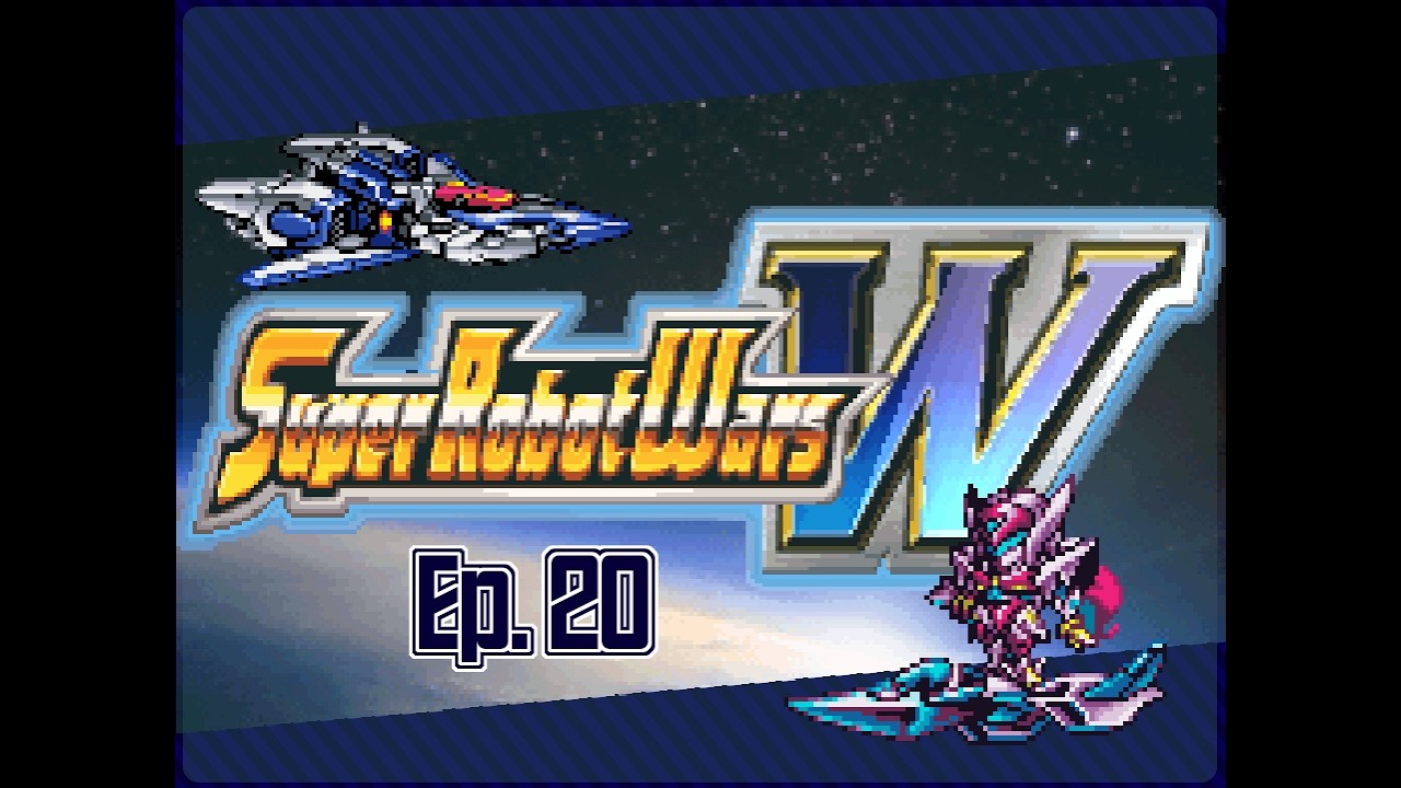 Super Robot Wars W Ep. 20: I Guess We Need to Switch From Hiver to Vesna Now