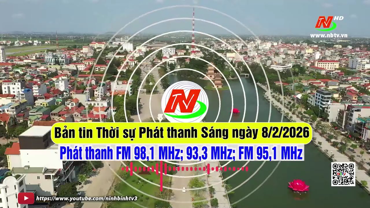 Bản tin Thời sự Phát thanh Sáng ngày 8/2/2026 [FM: 93,3MHz; 95,1MHz; 98,1MHz]