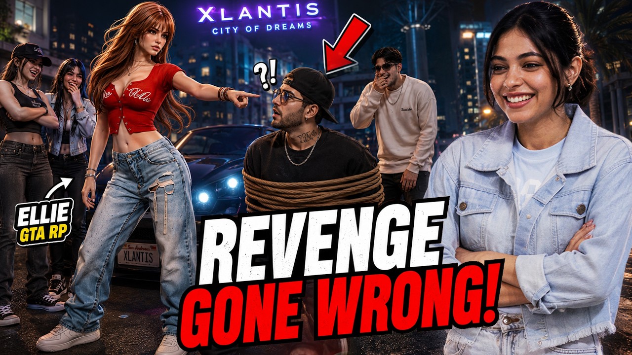 Ellie&rsquo;s Revenge Plan Went Completely Wrong 😂 | GTA 5 RP Xlantis