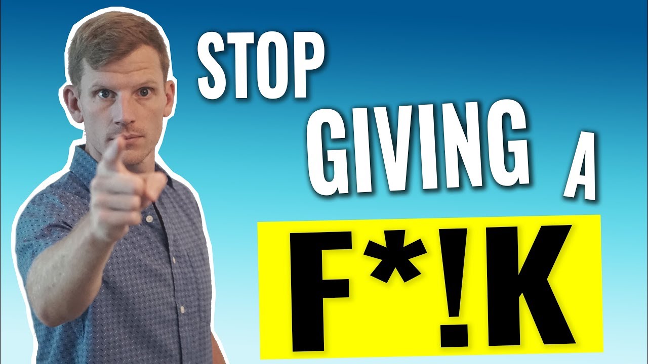 Social Anxiety: How to REALLY Stop Giving a F**K!