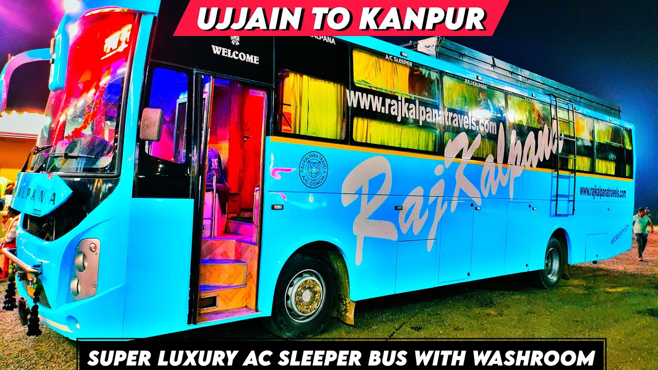 Travelling from Ujjain to Kanpur in Style: AC Sleeper Bus Experience By Raj Kalpana Travels