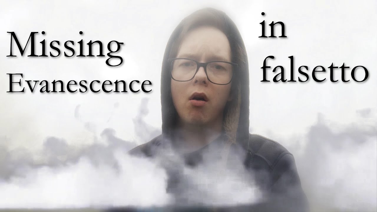 Evanescence - Missing - Falsetto Cover