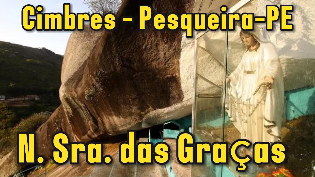 Cimbres: Onde o Céu Tocou a Terra  - N. Sra. das Graças