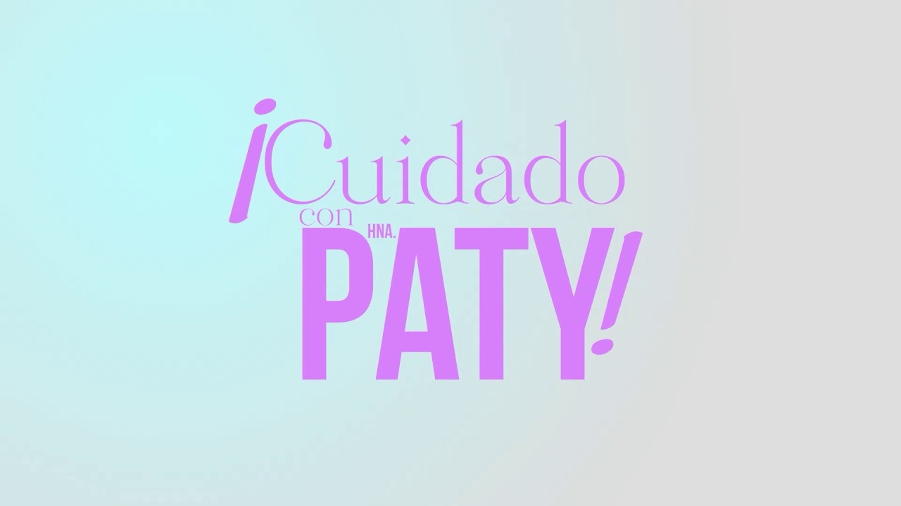 ¡Cuidado con creer que la familia está sana! | ¡Cuidado con Hna.Paty!