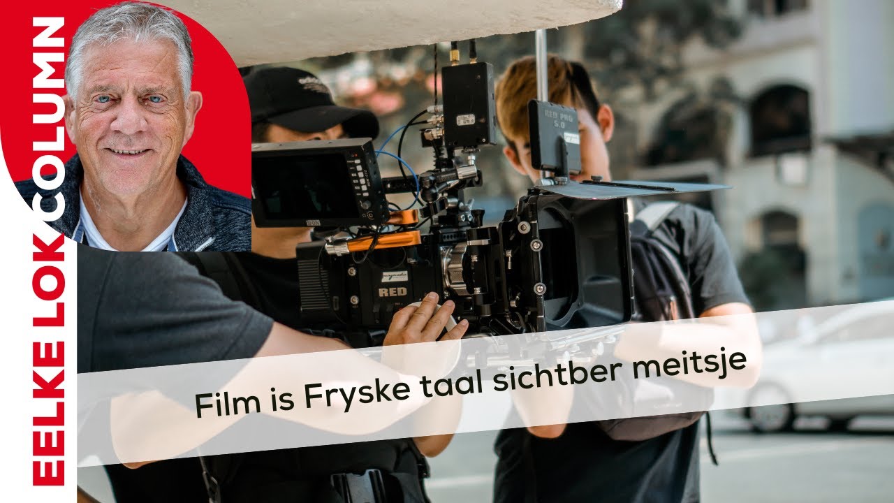 column Eelke Lok | Film is Fryske taal sichtber meitsje