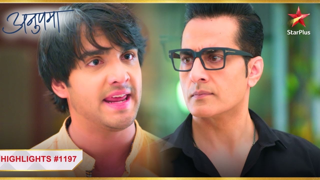 Adhik ne diya Vanraj ko karara jawab! | Ep. 1197 | Highlights| Anupama | Mon-Sun | 10 PM