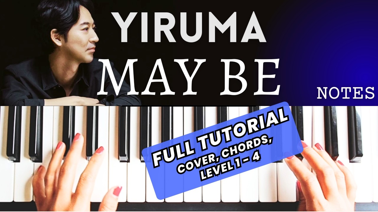 Yiruma - May Be | Both hands Piano Tutorial | Level 1 - 4 | NOTES | Slow