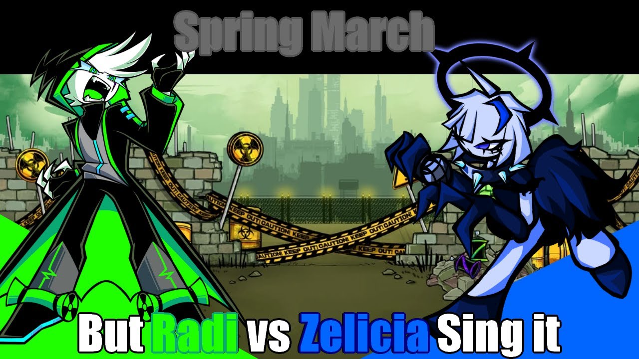 【FNF】Spring March But Radi vs Zelicia Sing it