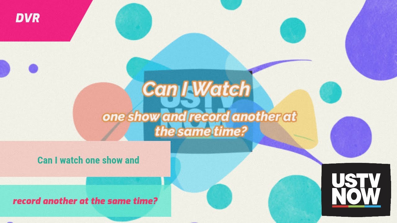 Can I watch one show and record another at the same time on USTVNow?