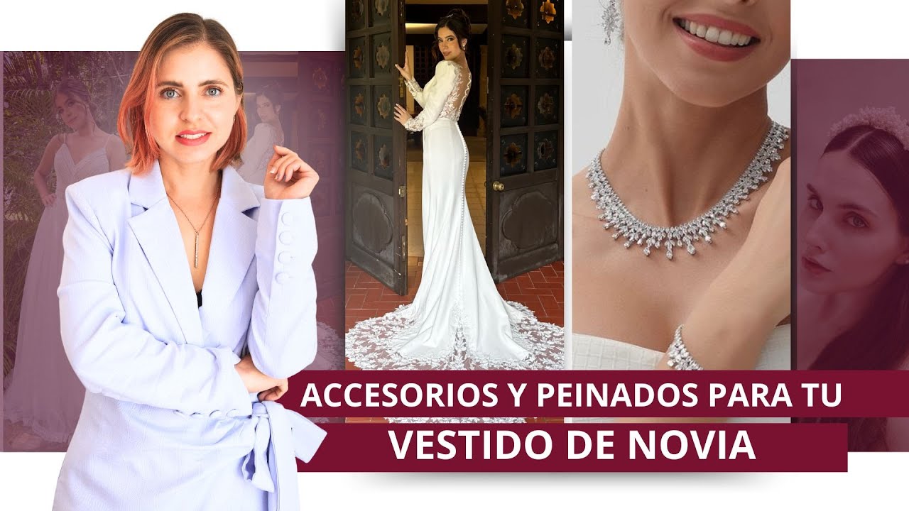 ACCESORIOS Y PEINADOS PARA TU VESTIDO DE NOVIA!