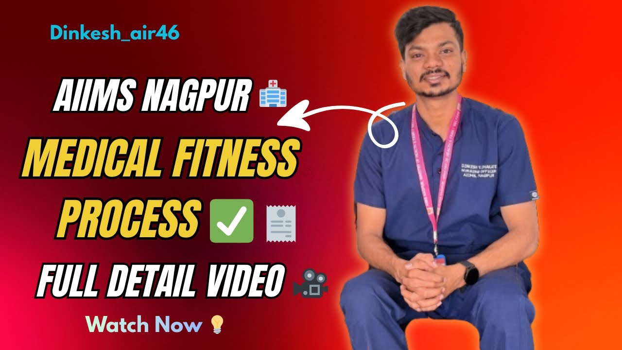 AIIMS NAGPUR🏥 | Medical Fitness Process 🤾| Explained in Detail✅