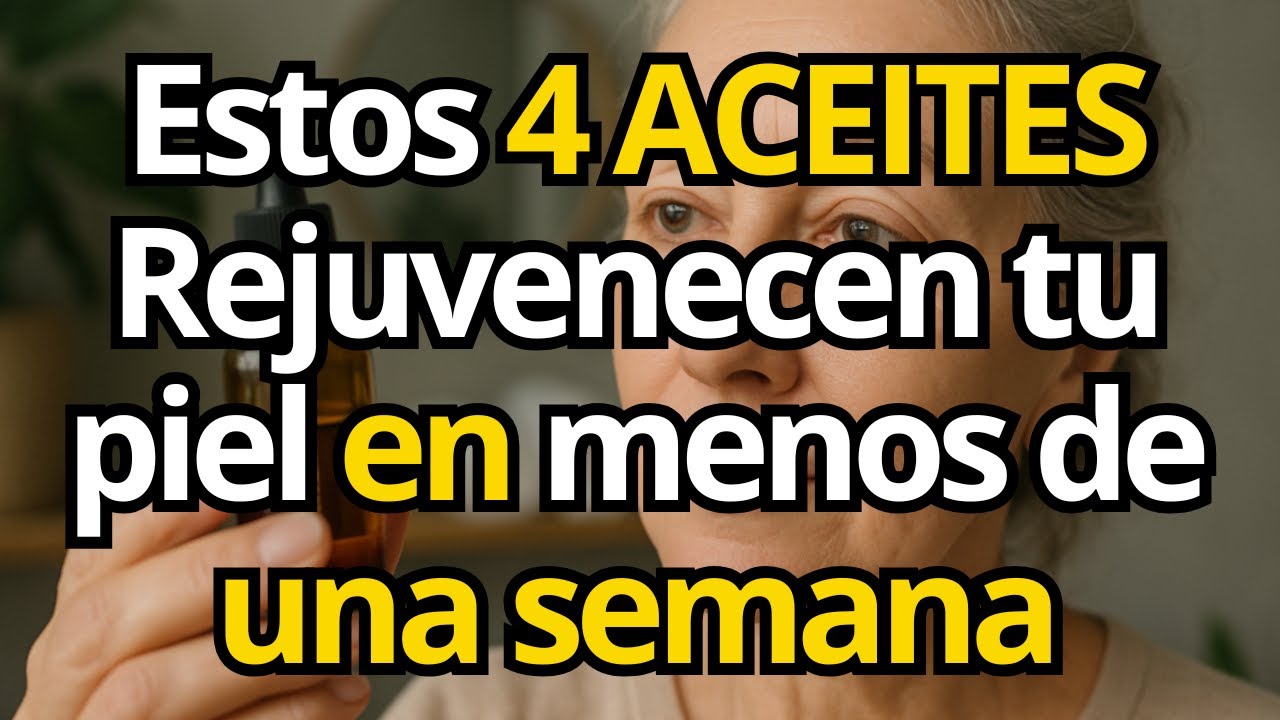 Estos 4 ACEITES Rejuvenecen Tu PIEL en Menos de Una Semana