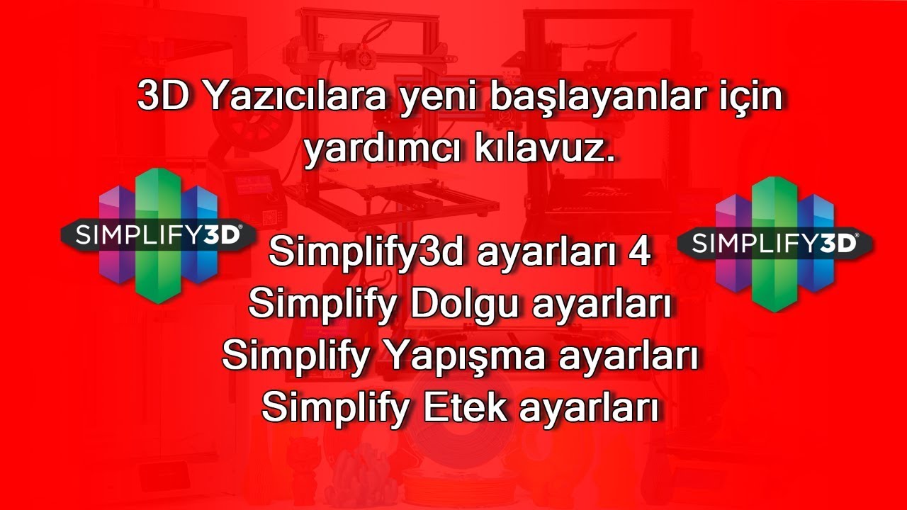 Simplify3d Kullanımı Raft - Skirt Ayarları - Simplify3d İnfill Ayarları (PART4)