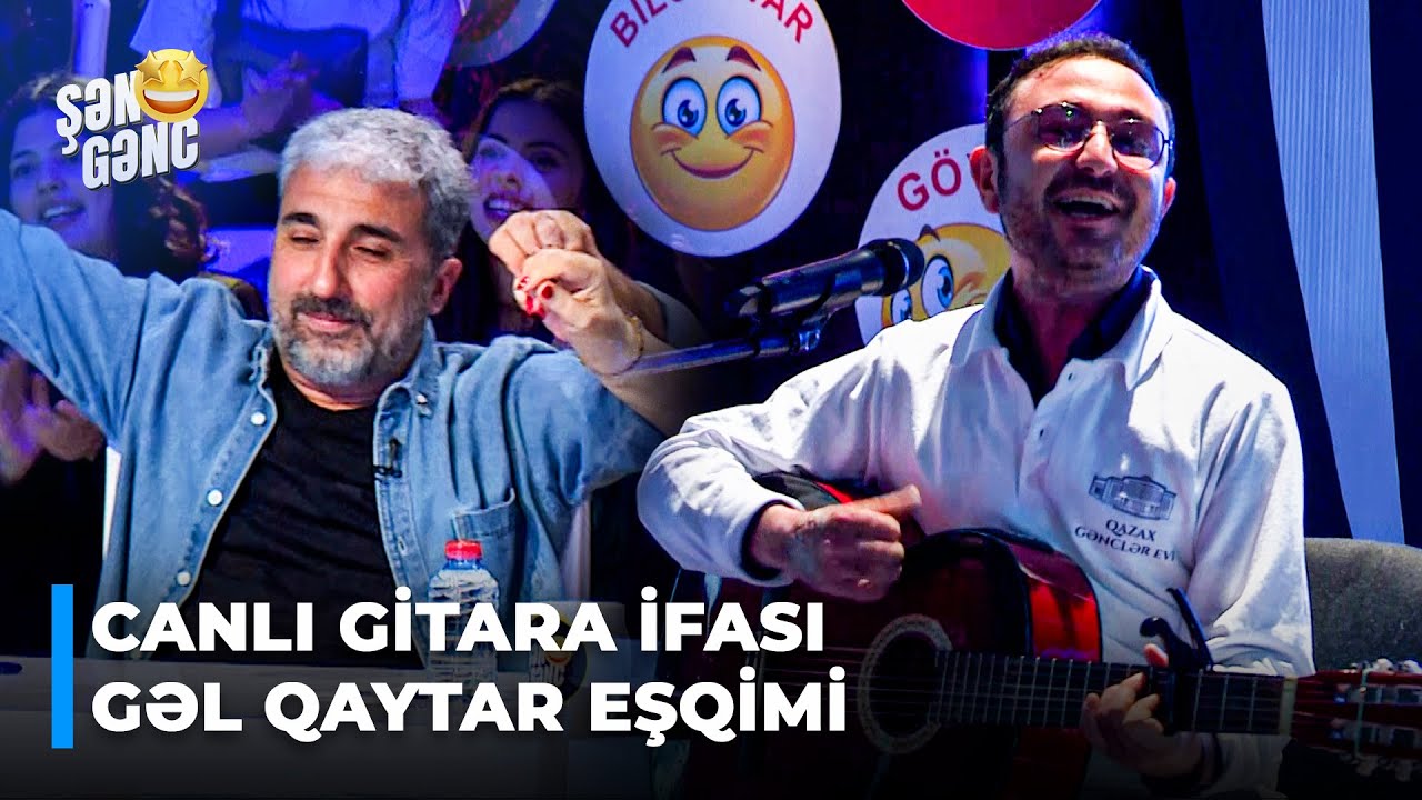 Şən Gənc - Qurbanov Xaqan - Gəl qaytar eşqimi (Canlı gitara ifası)