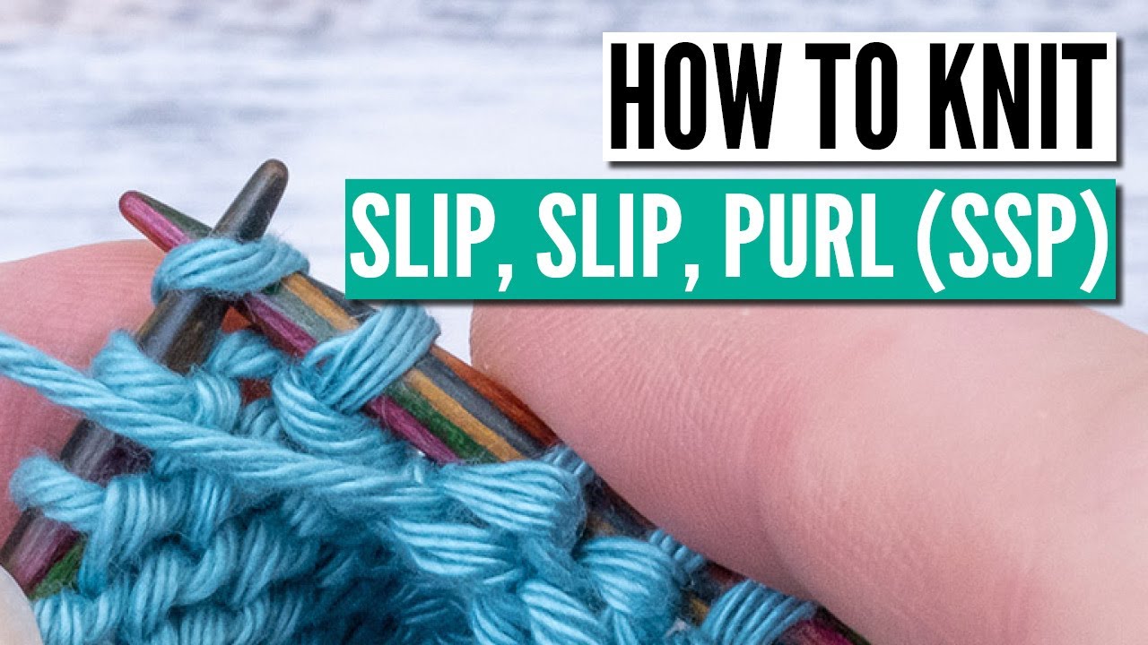 How to knit ssp - slip slip purl