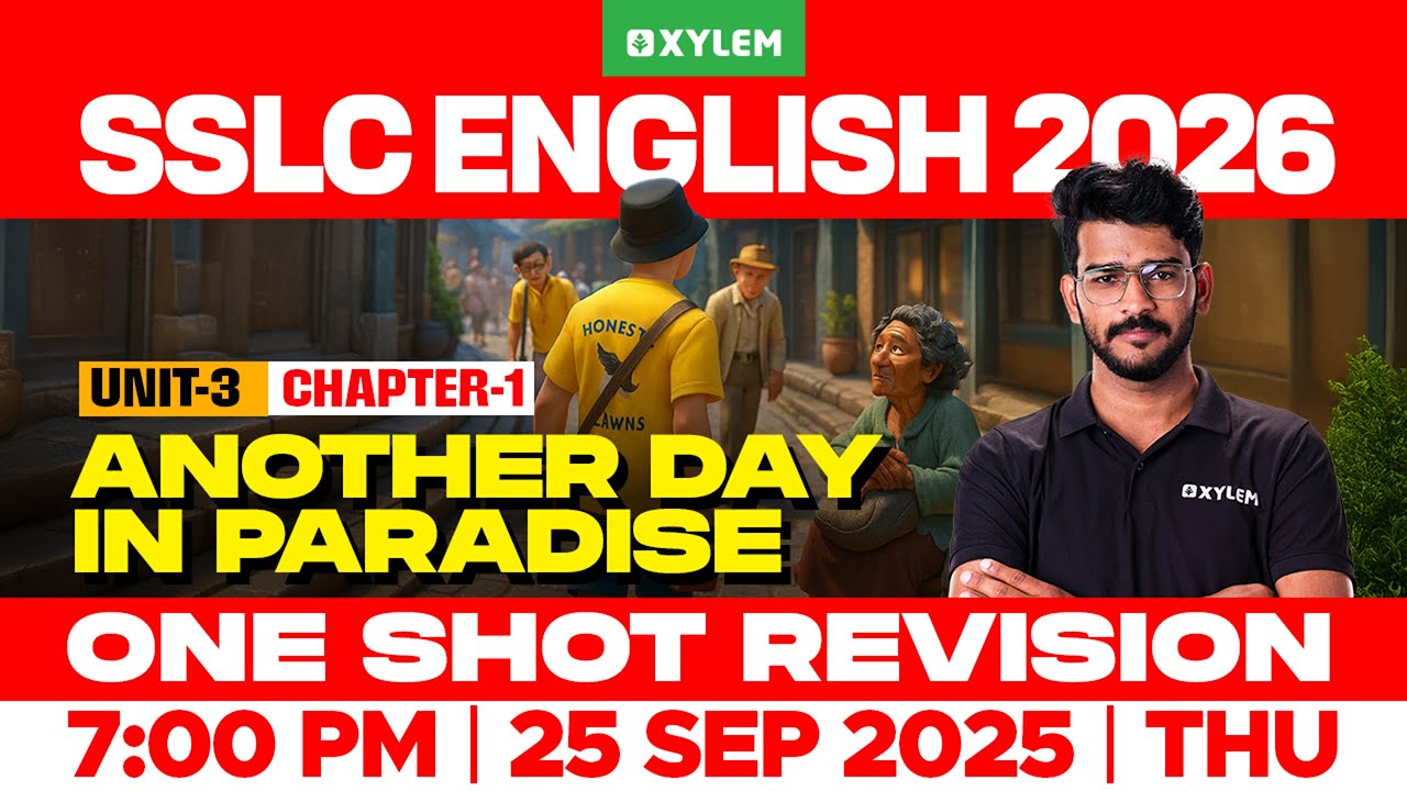 SSLC English | Unit 3 :  Chapter 1 / Another Day in Paradise : One Shot Revision | Xylem SSLC