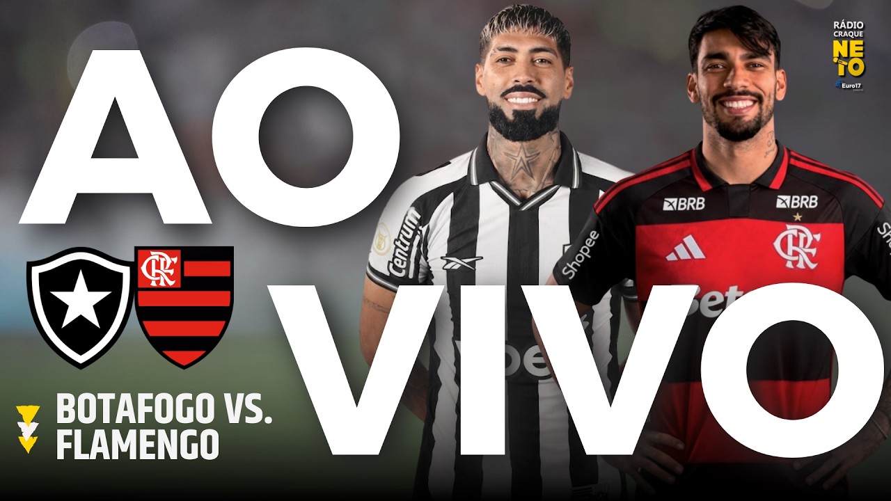 Botafogo x Flamengo | AO VIVO | Campeonato Brasileiro 2026 | Rádio Craque Neto