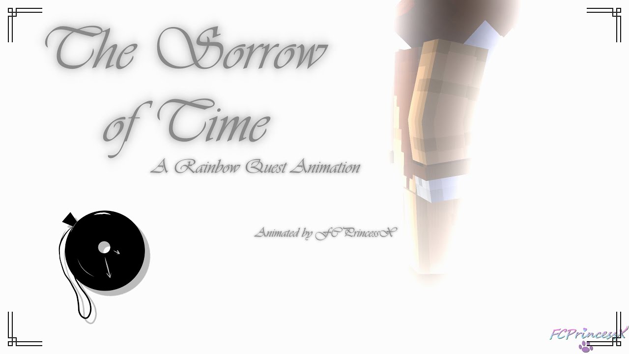 Time's Sorrow (Rainbow Quest Animation)