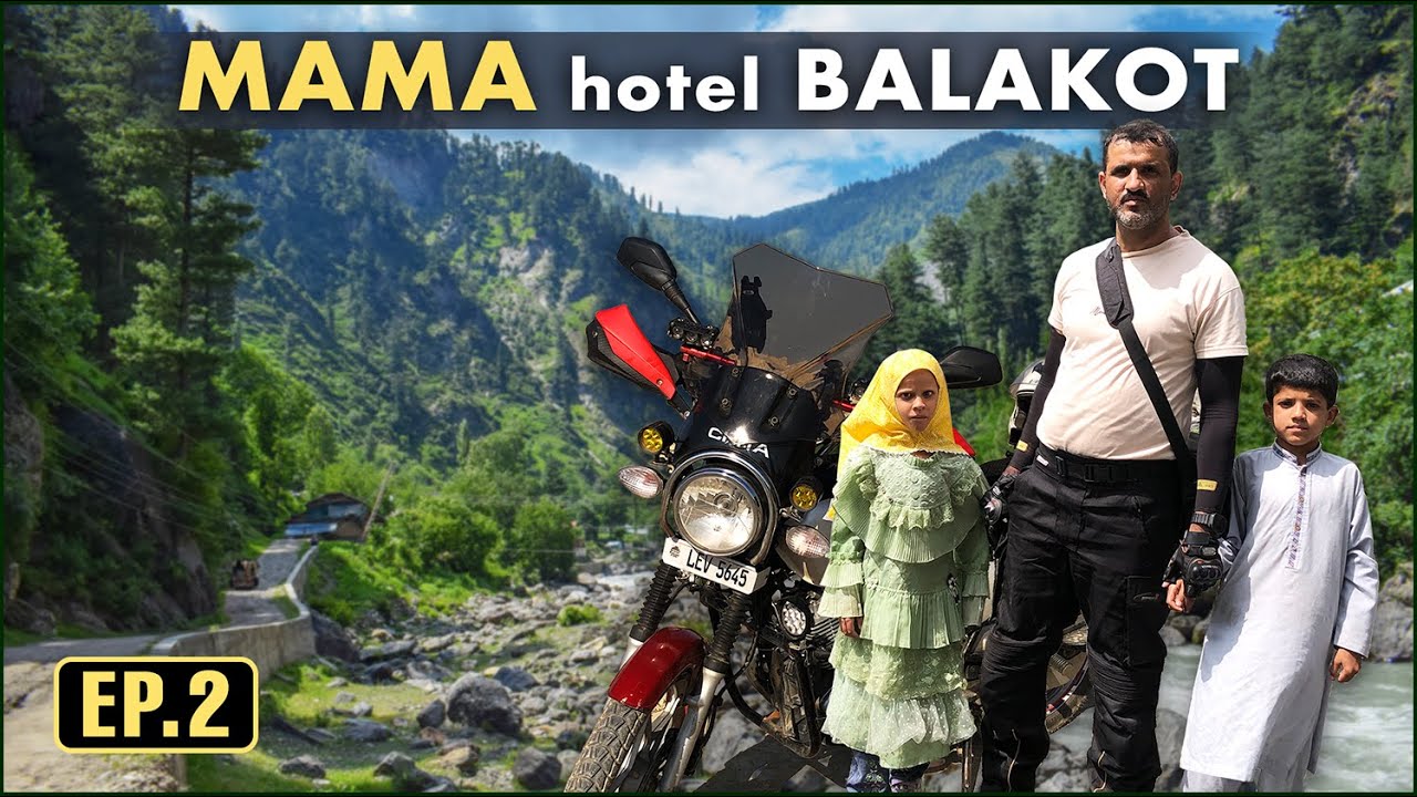 🇵🇰 Is MAMA Hotel in BALAKOT Worth visiting? | Khunjerab Pass Bike Tour with Family | EP-2