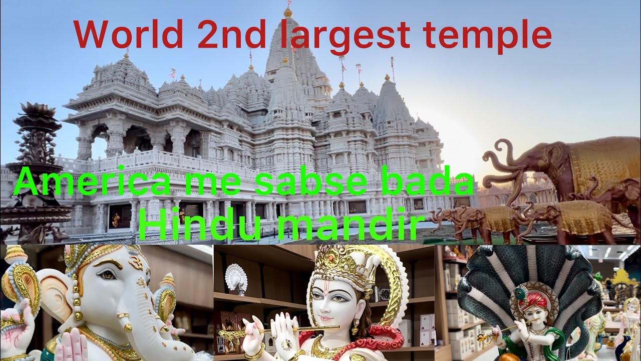 Shri Swaminarayan Mandir USA| Largest Hindu temple in USA | Shri Swaminarayan Mandir| Openeyesdream