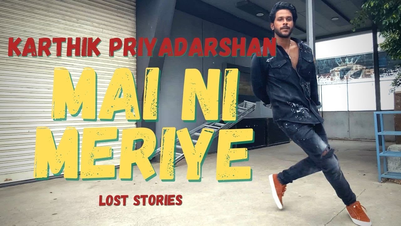 Lost Stories - Mai Ni Meriye | Jonita Gandhi | Ashwin Adwani | Karthik Priyadarshan | The Kings