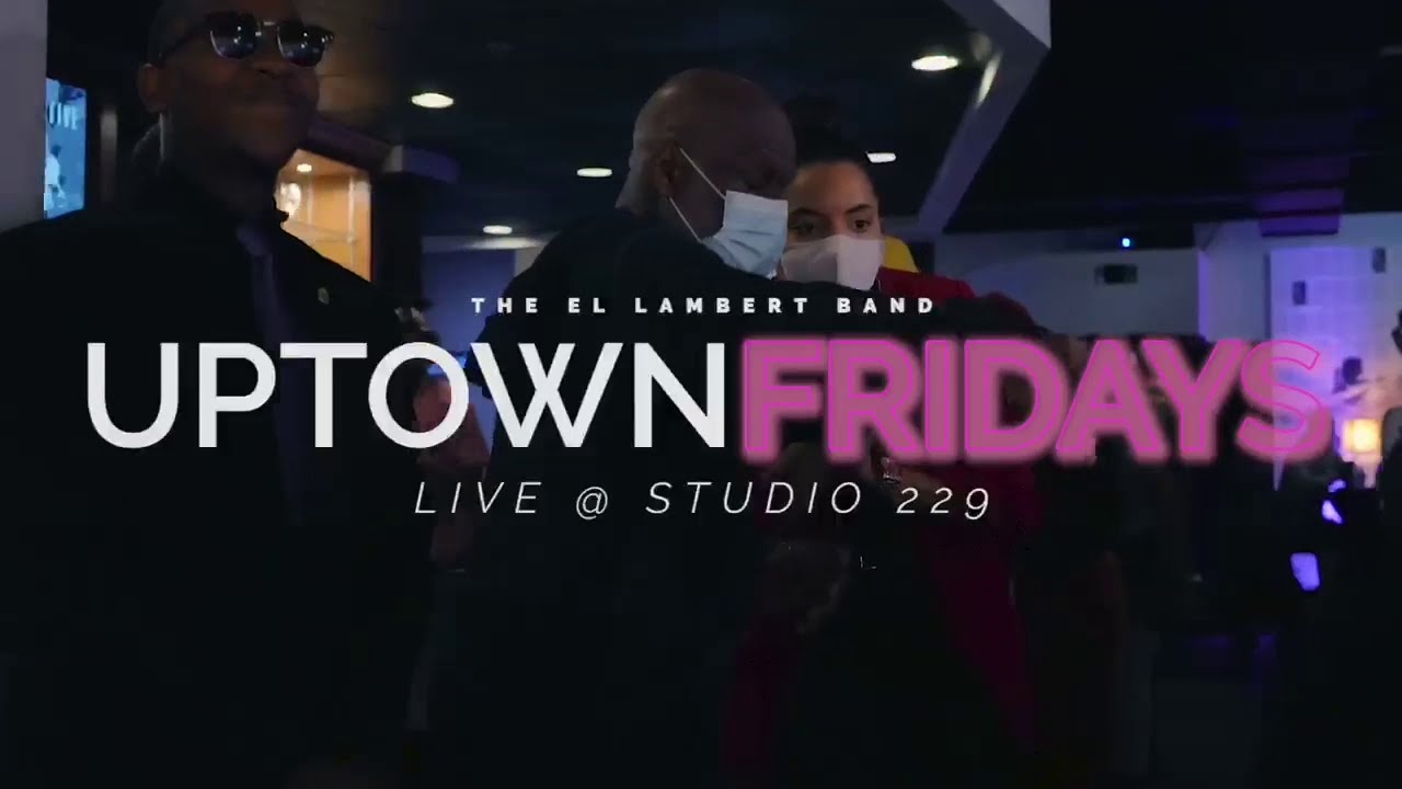 Uptown Fridays: Featuring The El Lambert Band Live