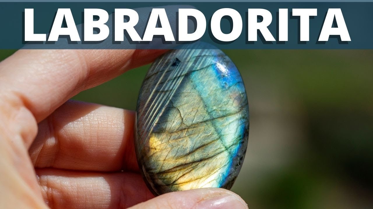 LABRADORITA: 10 DATOS INTERESANTES DE LA PIEDRA LABRADORITA