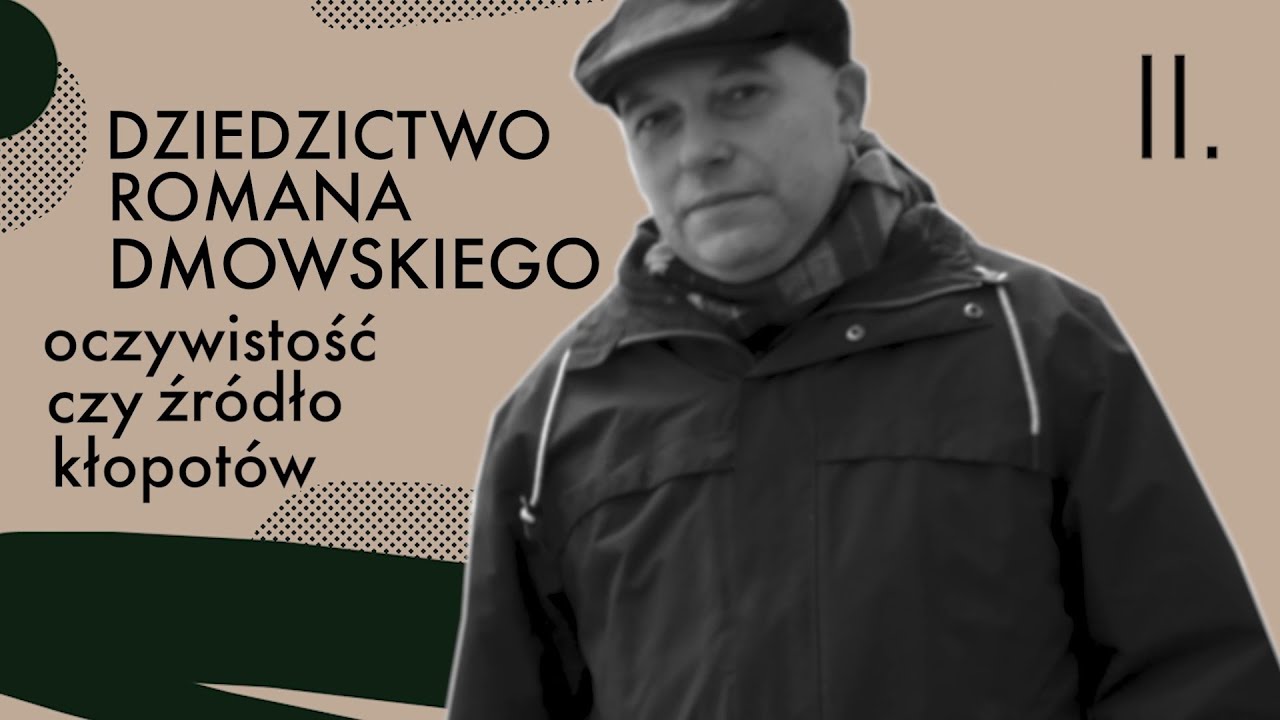 Prof. Paweł Skibiński: Dziedzictwo Romana Dmowskiego, oczywistość czy źródło kłopotów. Część II
