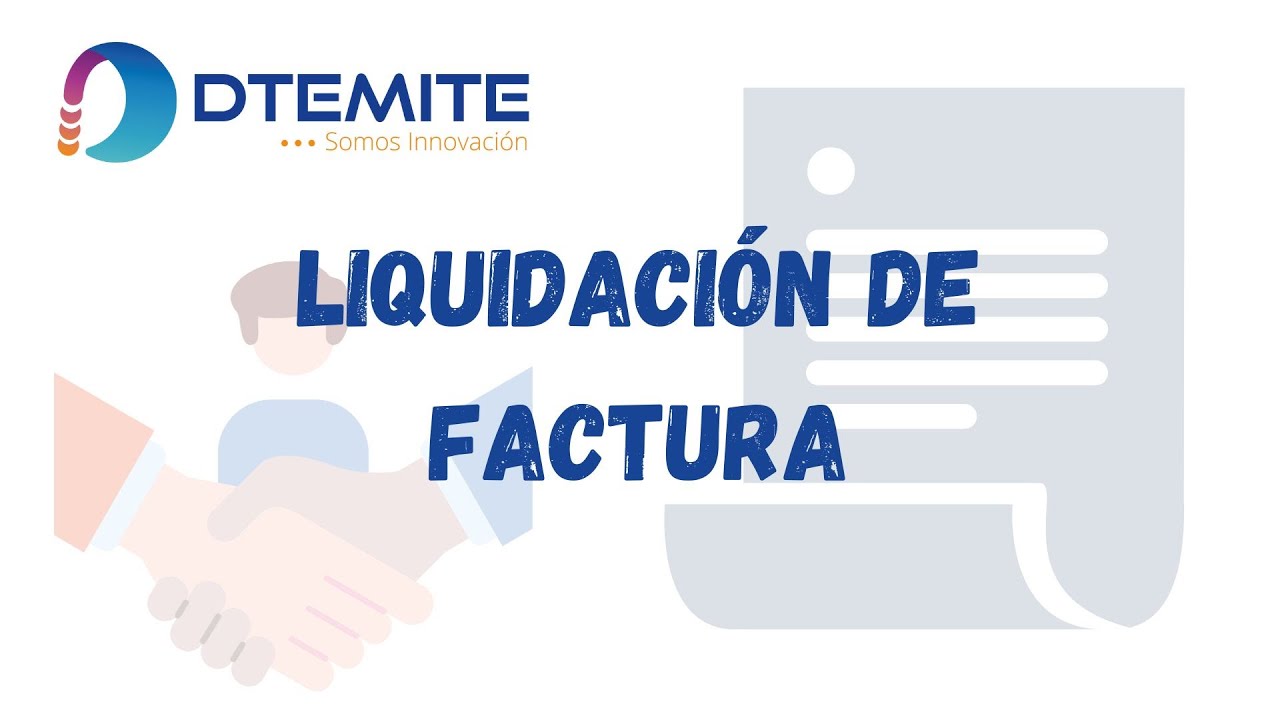 4.12 - LIQUIDACI&Oacute;N DE FACTURA