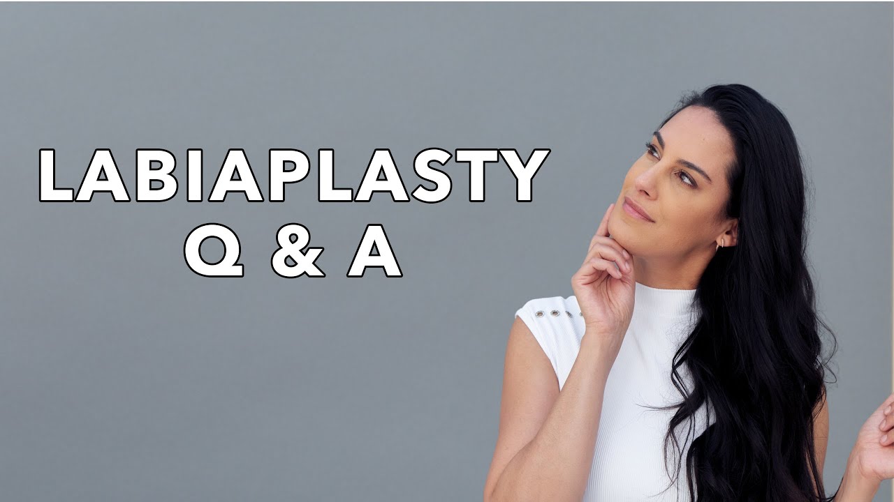 Thinking About Labiaplasty? Dr. Nazarian Answers Your Biggest Questions!