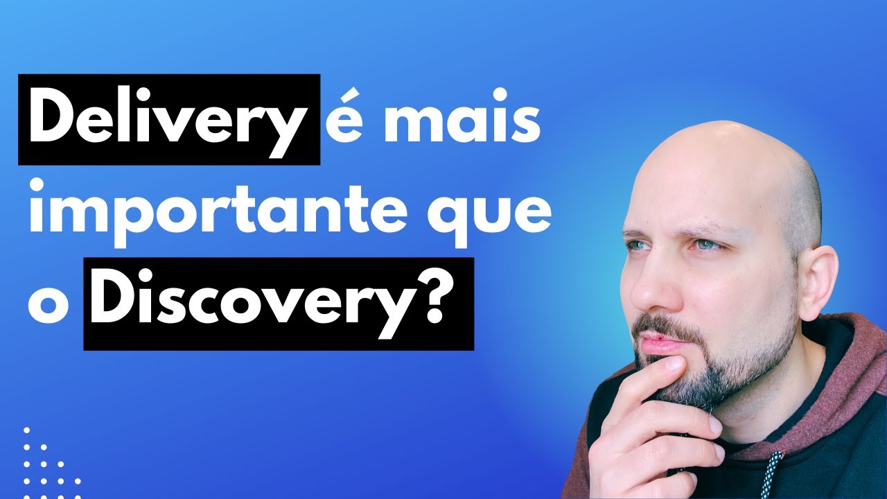 A importância do Delivery em Product Management!