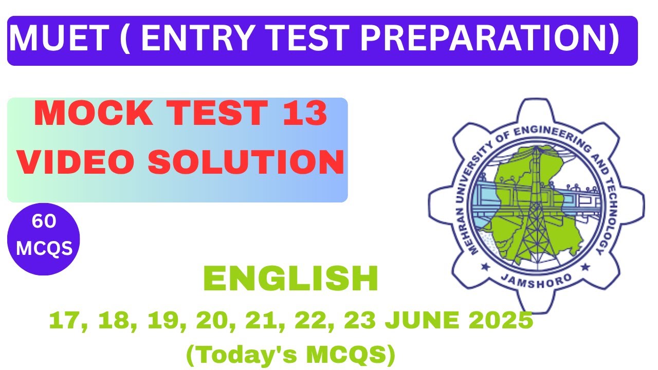 Mehran University Past Paper Mcq(17, 18, 19, 20, 21, 22, 23-JUNE-2025)|| MUET Entry Test Past Papers