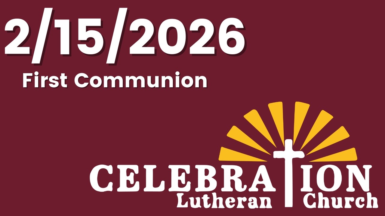 2/15/26 Celebration First Communion Service